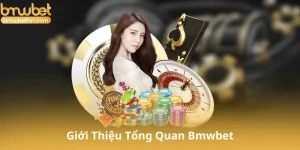 Giới Thiệu Tổng Quan Bmwbet