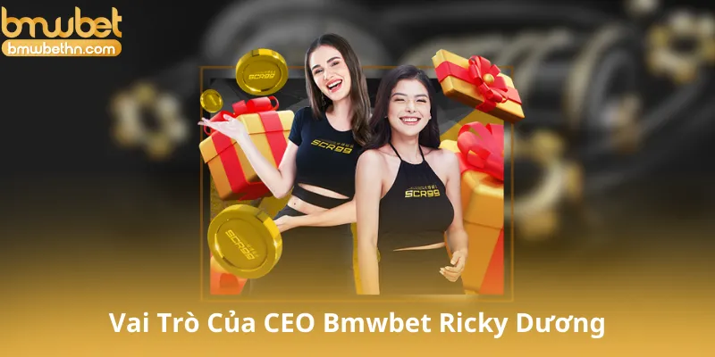 Vai Trò Của CEO Bmwbet Ricky Dương Trong Phát Triển Sản Phẩm
