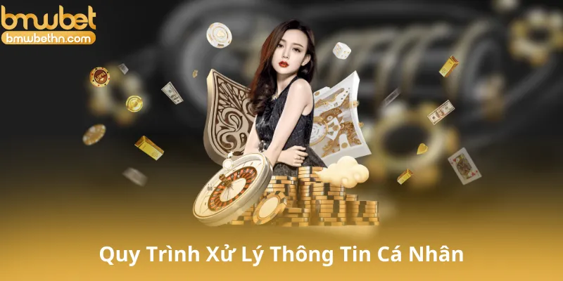 Quy Trình Xử Lý Thông Tin Cá Nhân