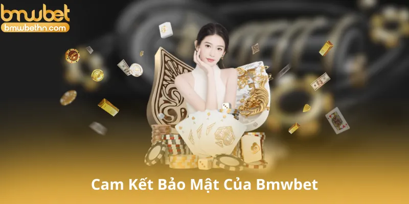 Cam Kết Bảo Mật Của Nhà Cái Bmwbet