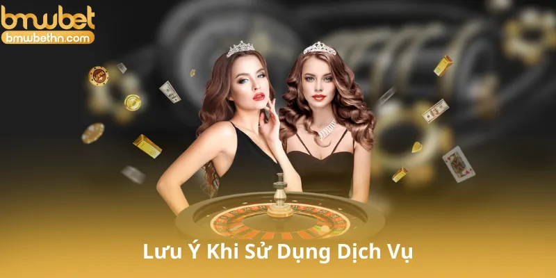 Những Lưu Ý Quan Trọng Khi Sử Dụng Dịch Vụ Bmwbet