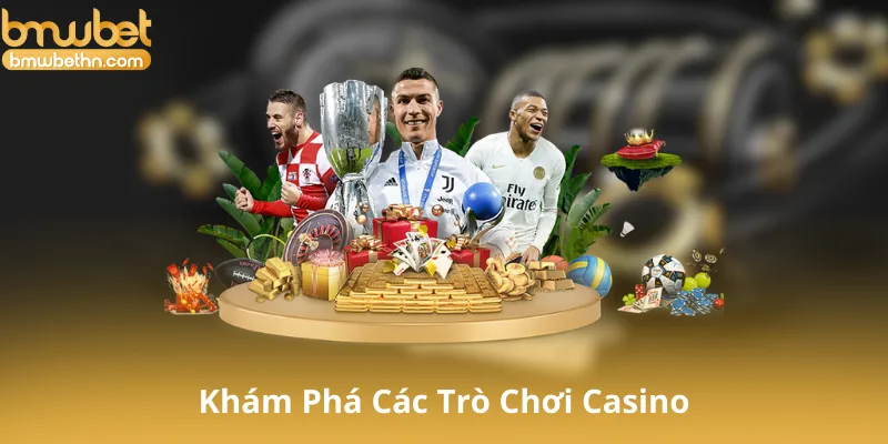 Khám Phá Các Trò Chơi Casino Tại Thể Thao Bmwbet