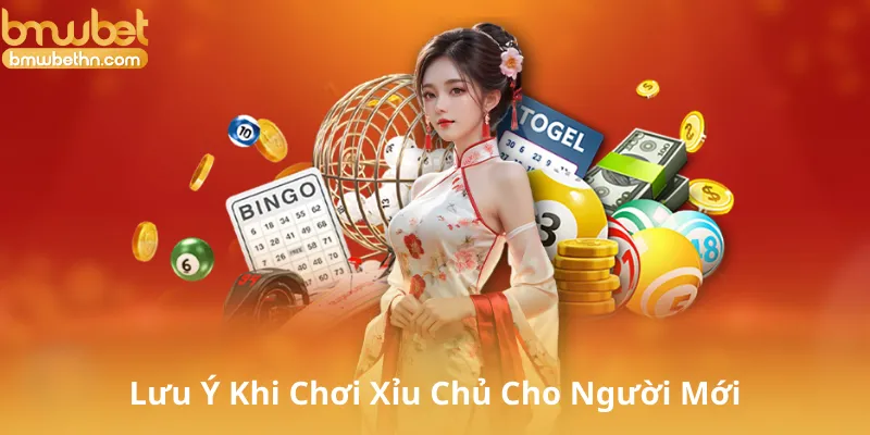 Lưu Ý Khi Chơi Xỉu Chủ Cho Người Mới
