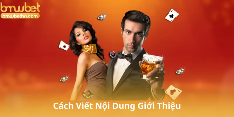 Cách Viết Nội Dung Giới Thiệu