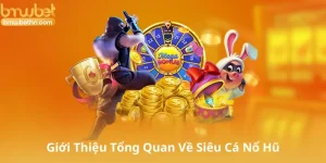 Giới Thiệu Tổng Quan Về Siêu Cá Nổ Hũ
